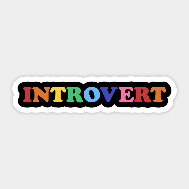 Introvert Sticker by olddesigntees